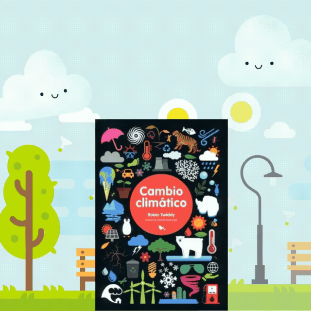 Cambio climático, de Robin Twiddy, una forma entretenida para pasar esta cuarentena en familia