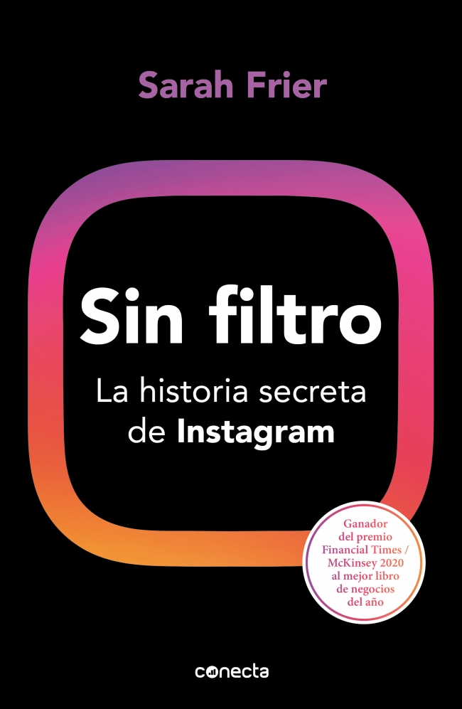 Instagram: el nuevo negocio multimillonario que ha cambiado la tecnología, los negocios, la cultura y la comunicación