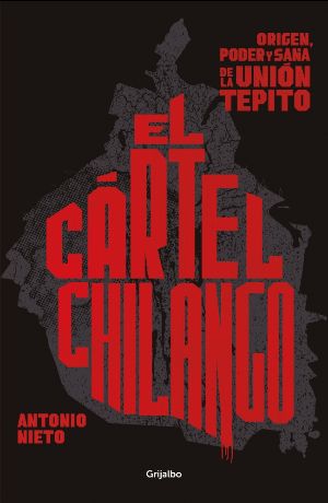 El Cártel Chilango, investigación desde las entrañas de la Unión Tepito (video)