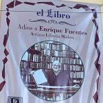 Cuando un amigo se va: Enrique Fuentes, un sabio y erudito, gran lector y un librero excepcional