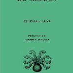 El Hechicero de Meudon, de Éliphas Lévi, un mundo de aventuras y desventuras🧙‍♂️