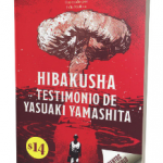 Hibakusha. Testimonio de Yasuaki Yamashita: una muestra del espíritu humano de supervivencia en situaciones críticas