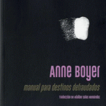 Manual para destinos defraudados, de Anne Boyer, un universo en los que pocos se atreven realmente a entrar 😱