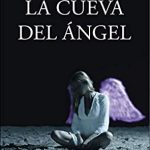 La Cueva del Ángel: Una hermosa historia que te conduce al interior 🙏