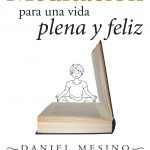 Meditación para una vida plena y feliz, Daniel Mesino, ¡Nunca fue tan fácil aprender a meditar! 🙏
