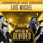 ‘Hasta que me olvides’, homenaje a Luis Miguel, llega a Satélite en agosto