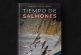 'Tiempo de salmones', una travesía de Edmundo Salas Garza, por las aguas profundas de la memoria e historia moderna de México